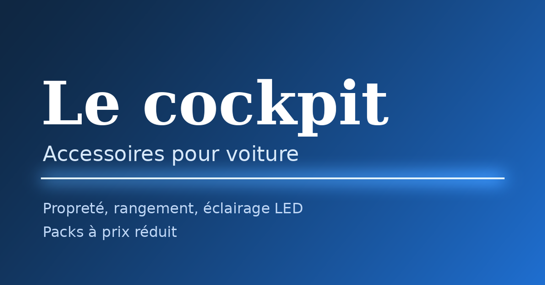 Équiper sa voiture en une seule commande : le Pack Complet du cockpit